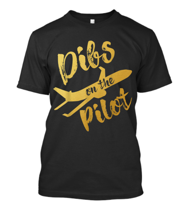 Gold Dibs On The Pilot Airplane Design Typography T-Shirt