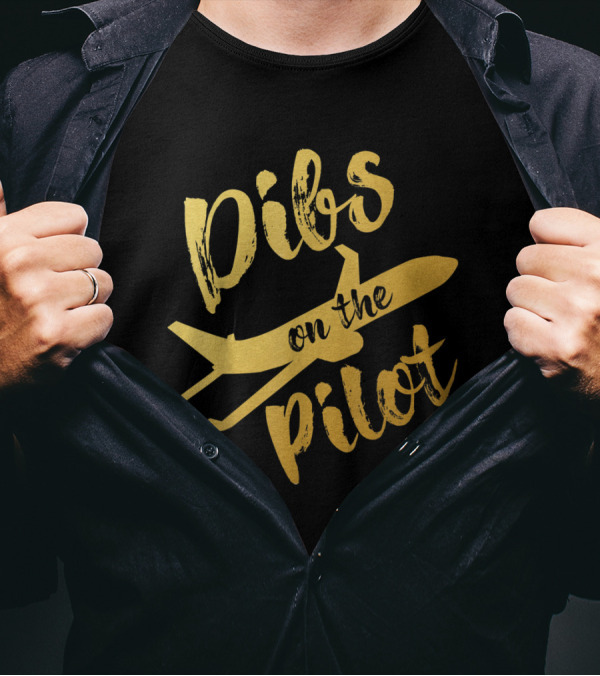 Gold Dibs On The Pilot Airplane Design Typography T-Shirt