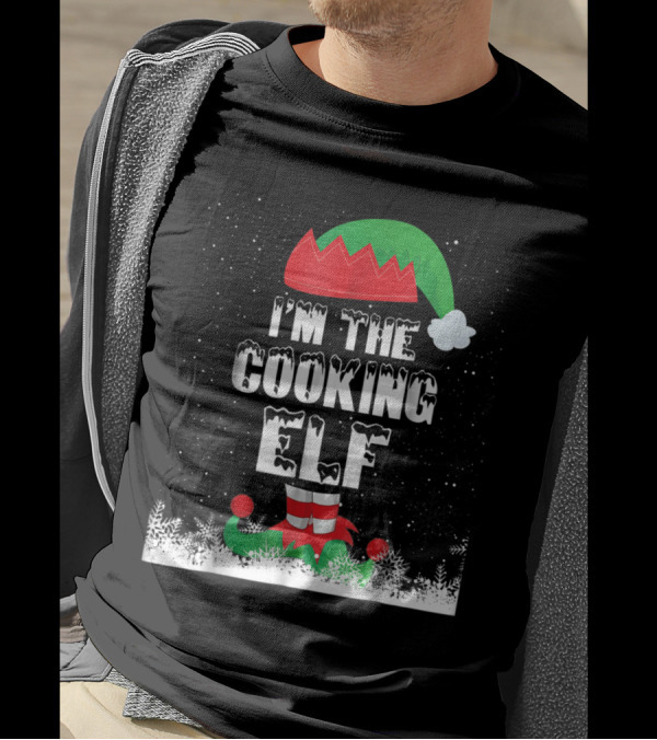 I'm The Cooking Elf Festive Snowy Design With Green And Red Elf Hat And Shoes T-Shirt