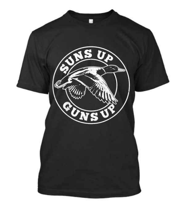 Suns Up Guns Up Funny Duck Hunting Duck Shooting Wat T-Shirt