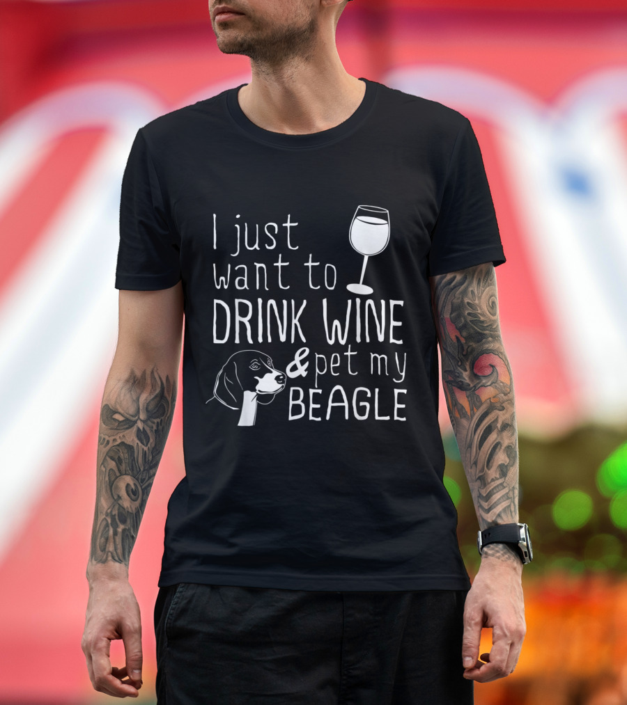 I Just Want to Drink Wine and Pet My Beagle with Dog and Wine Glass T-Shirt