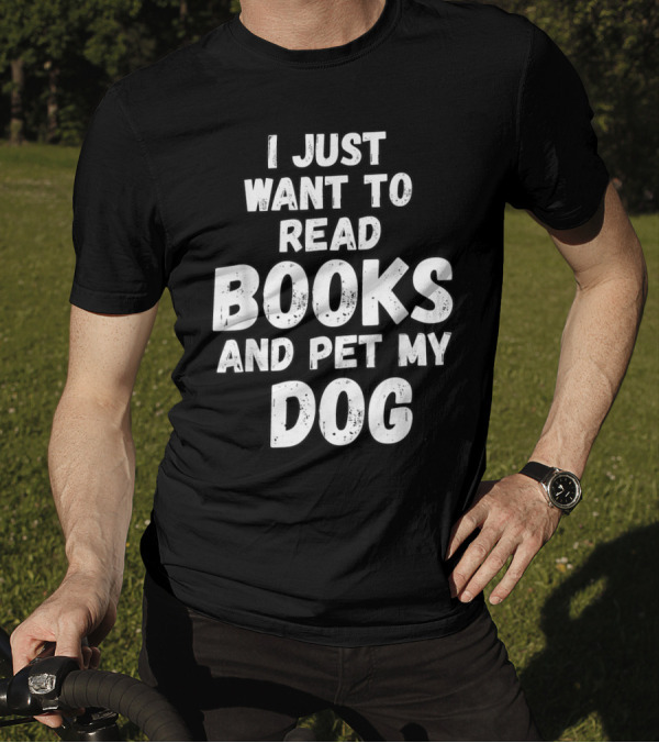 I Just Want To Read Books And Pet My Dog Retro T-Shirt