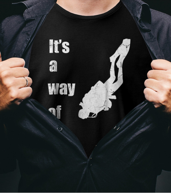 It's A Way Of Life Scuba Diving Enthusiast Diver T-Shirt