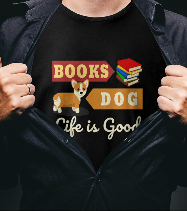 Books Dog Life Is Good With Stack T-Shirt