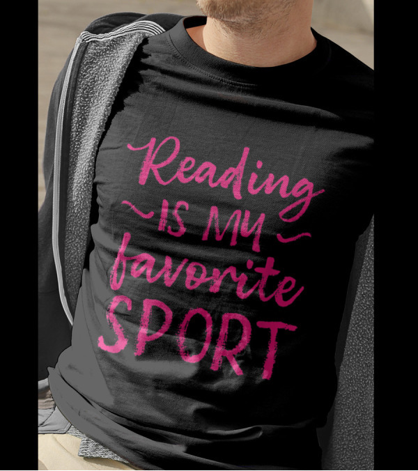 Reading Is My Favorite Sport Pink Script Book Lovers T-Shirt