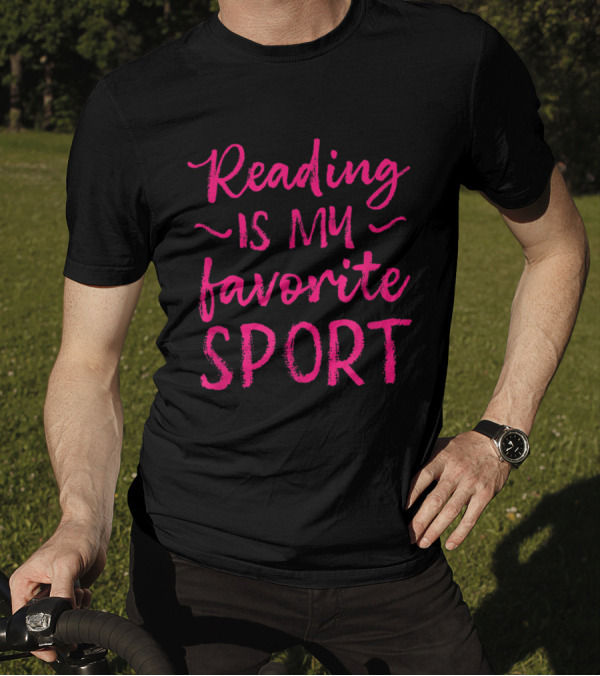 Reading Is My Favorite Sport Pink Script Book Lovers T-Shirt