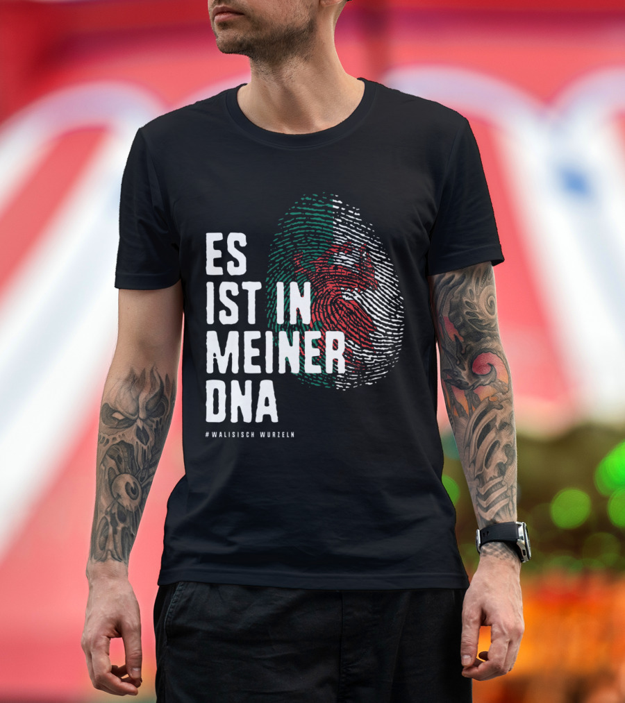 ES IST IN MEINER DNA Wales Flag Welsh Roots #Walisisch Wurzeln T-Shirt