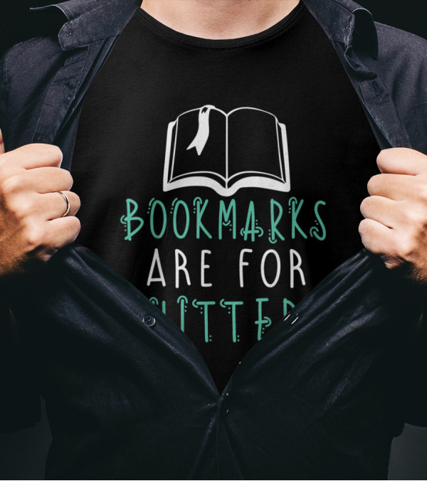 Bookmarks Are For Quitters Open Book Illustration Reading Typography T-Shirt