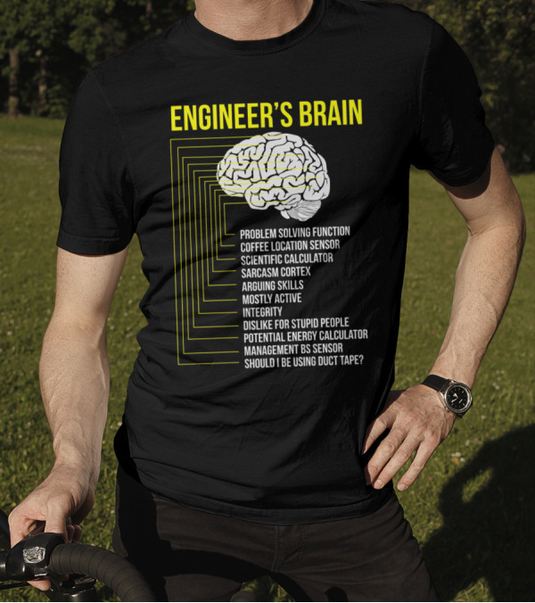 Engineer's Brain Problem Solving Sarcasm Skills Coffee Sensor Duct Tape Dislike For Stupid People T-Shirt