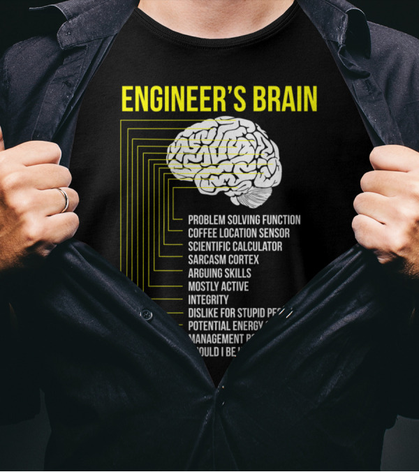 Engineer's Brain Problem Solving Sarcasm Skills Coffee Sensor Duct Tape Dislike For Stupid People T-Shirt