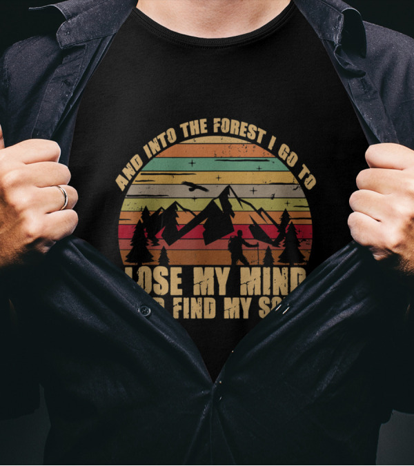 And Into The Forest I Go To Lose My Mind And Find My Soul Vintage Sunset Mountains T-Shirt