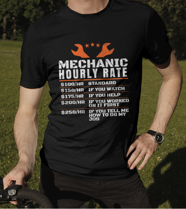 Mechanic Hourly Rate Chart With Wrench Icons And Humorous Job Instructions T-Shirt
