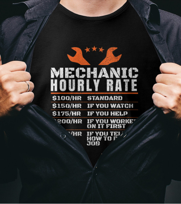 Mechanic Hourly Rate Chart With Wrench Icons And Humorous Job Instructions T-Shirt