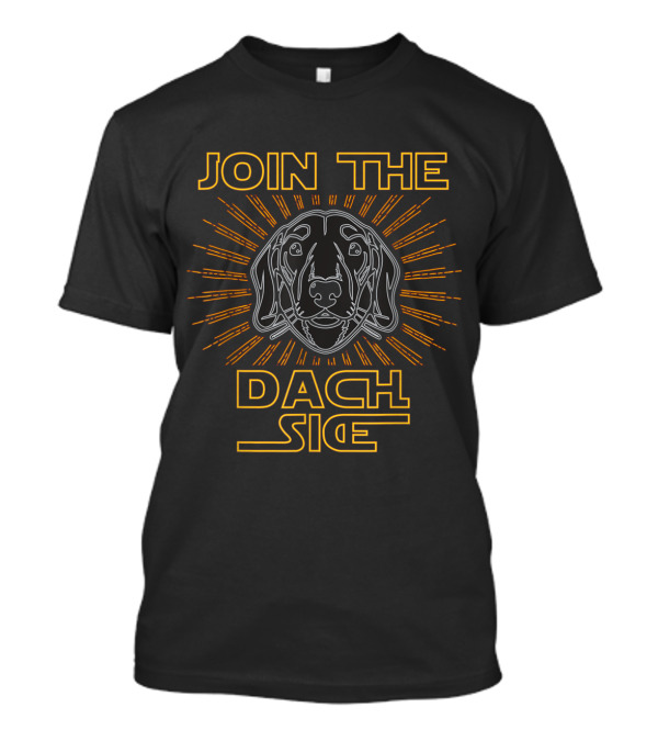 Join The DACH SIDE Dachshund Star Wars T-Shirt