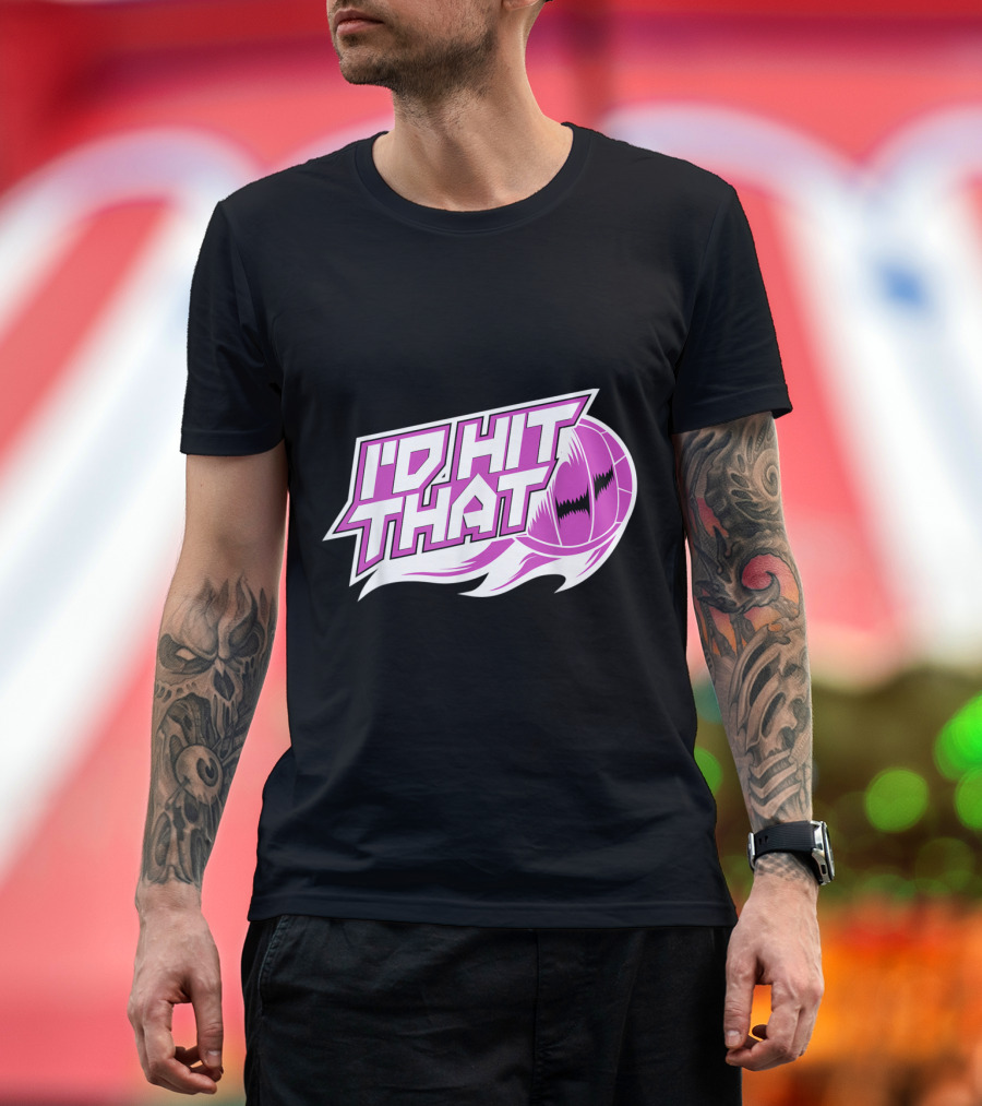 I'D Hit That Volley Ball Funny Cute T-Shirt