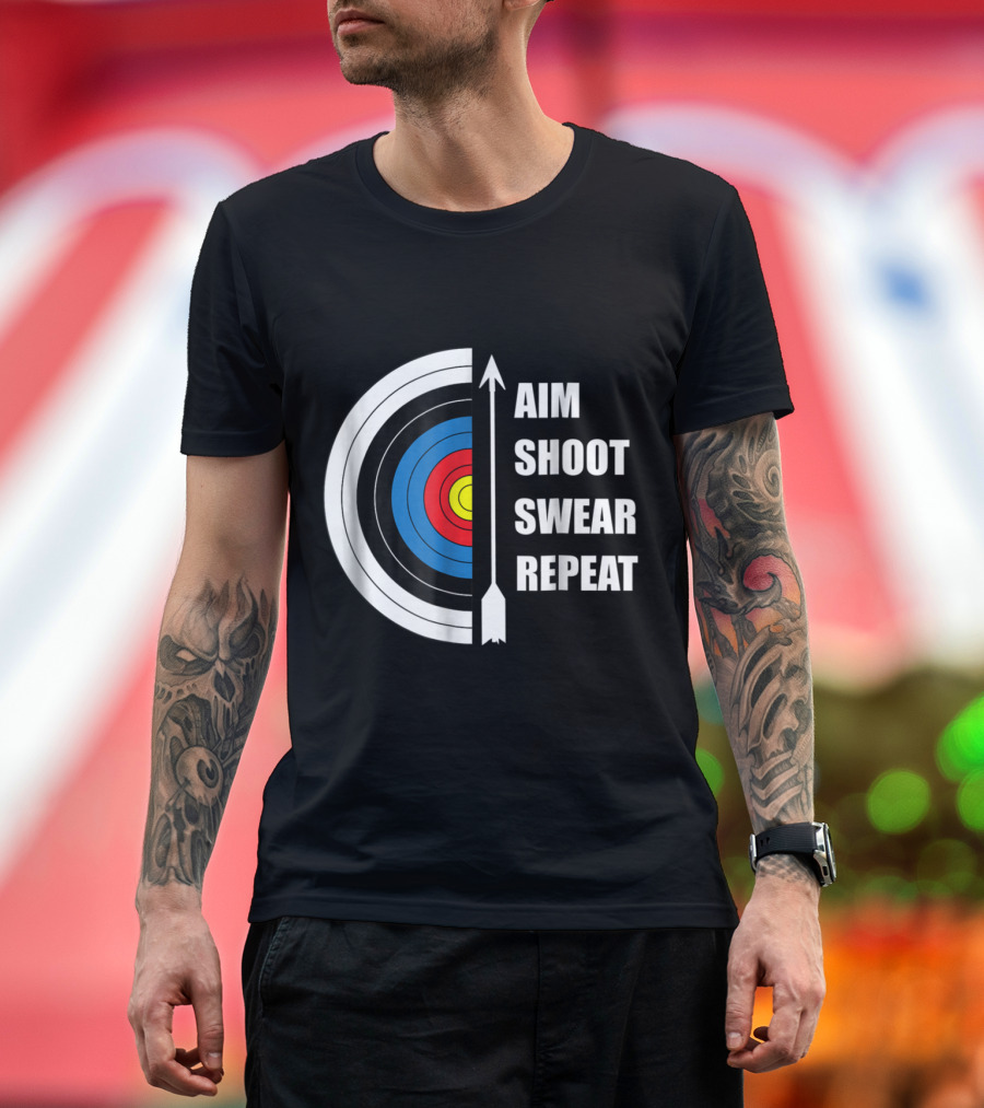 Aim Shoot Swear Repeat Archery Target Arrow T-Shirt