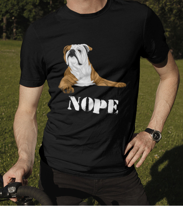 Nope Funny Lazy English Bulldog Lover Dog T-Shirt