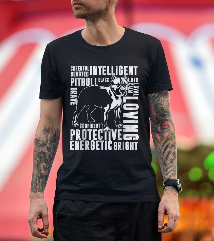 Loving Protective Intelligent Pitbull Owner Devoted Energetic Bright Confident Loyal Calm Brave Black Cheerful Laid T-Shirt