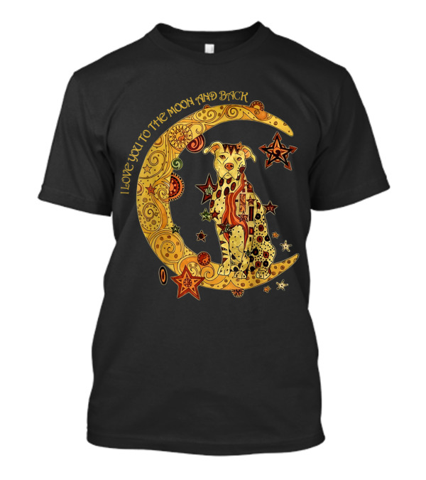 I Love You To The Moon And Back Pitbull Moon Stars T-Shirt