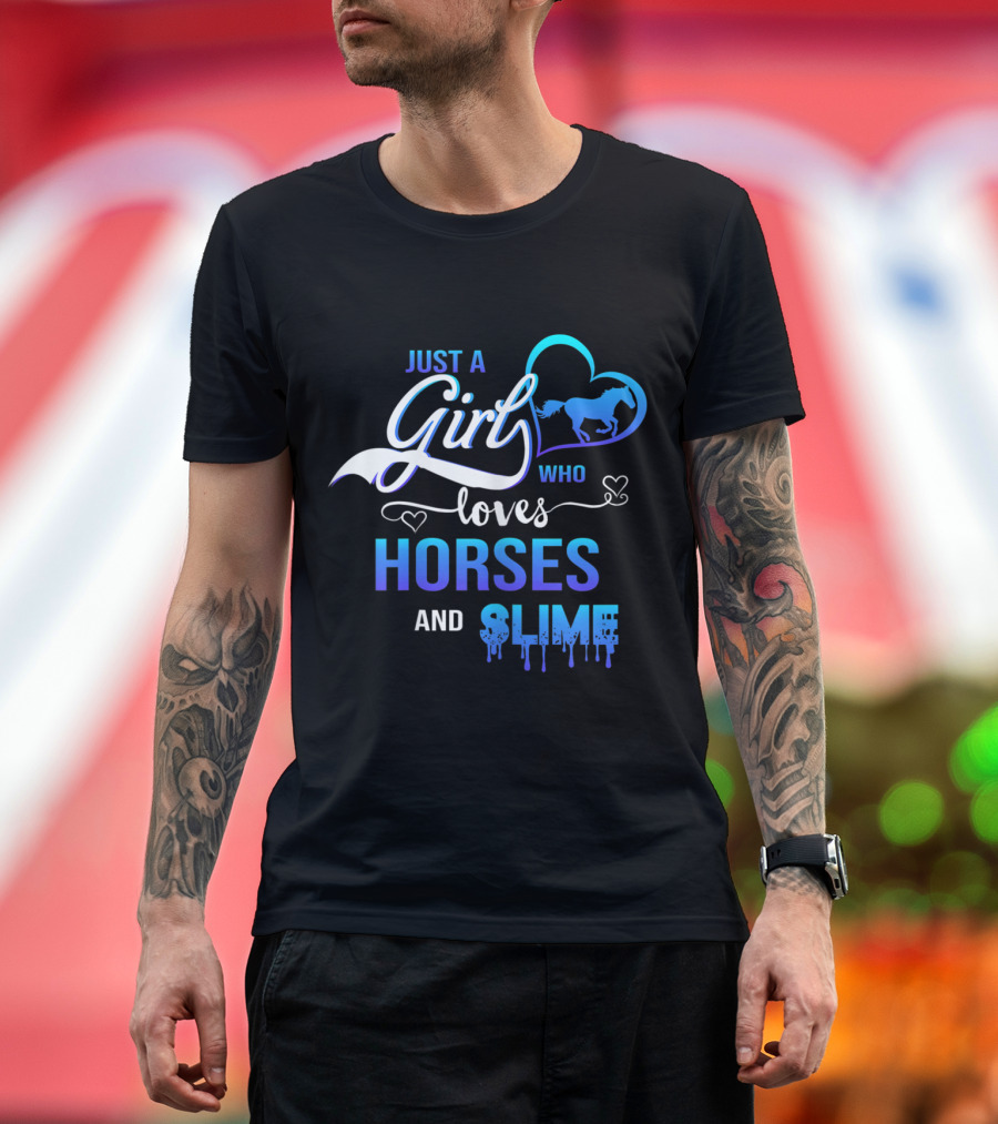 Just a Girl Who Loves Horses and Slime T-Shirt