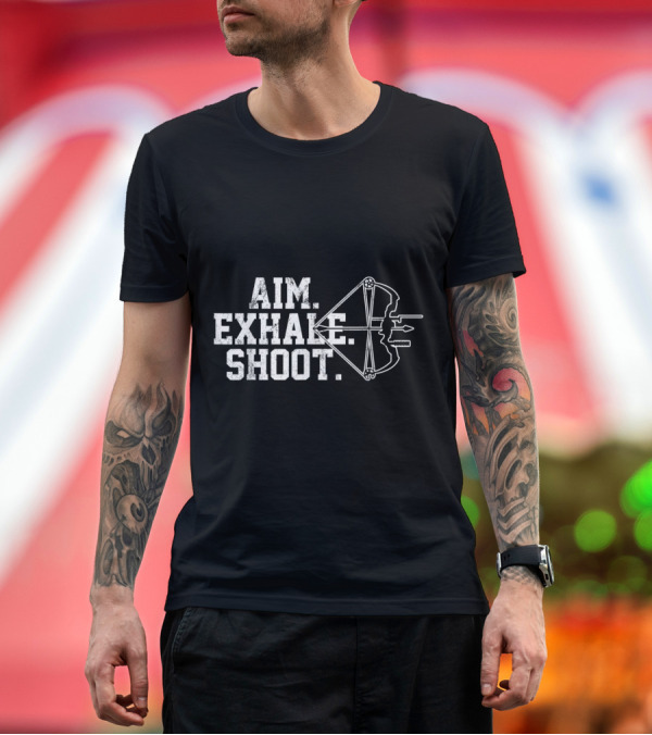 Premium T-Shirt: Aim Exhale Shoot Bow Archery Hunt T-Shirt Aim Exhale Shoot Bow Archery Hunt T-Shirt