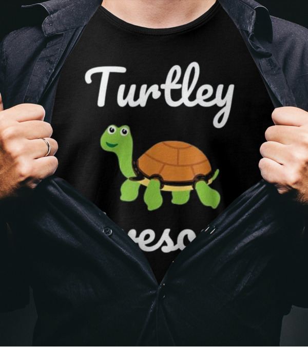Turtley Awesome Funny Turtle T-Shirt