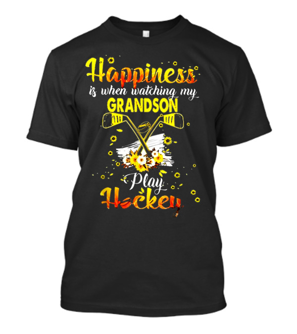 Happiness Is When Watching My Grandson Play Hockey T-Shirt