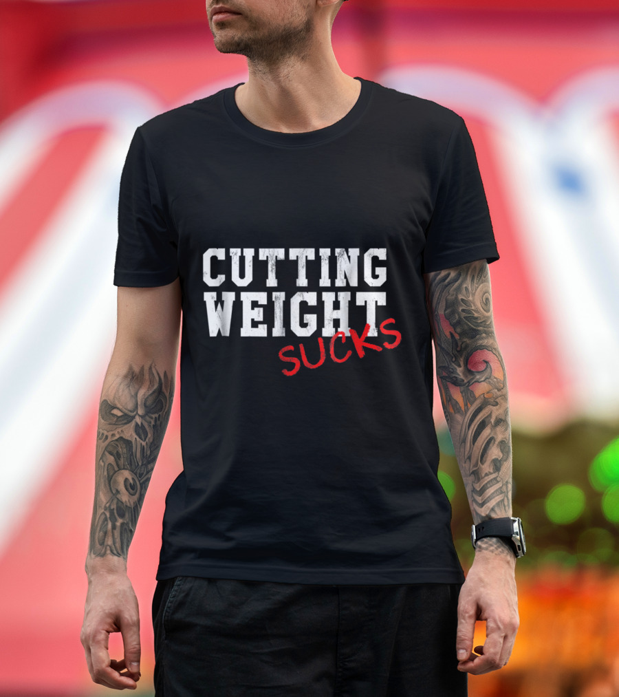 Cutting Weight Sucks Wrestling High School Motivation T-Shirt