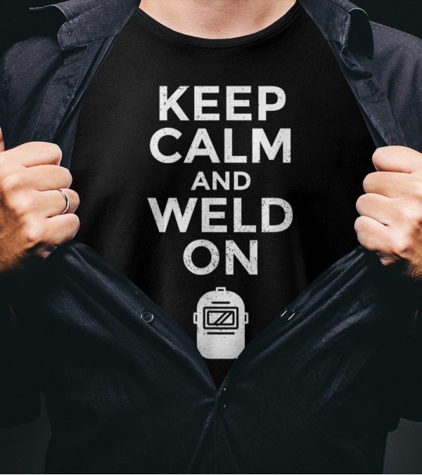Keep Calm And Weld On Funny Welding Master Classic Helmet T-Shirt