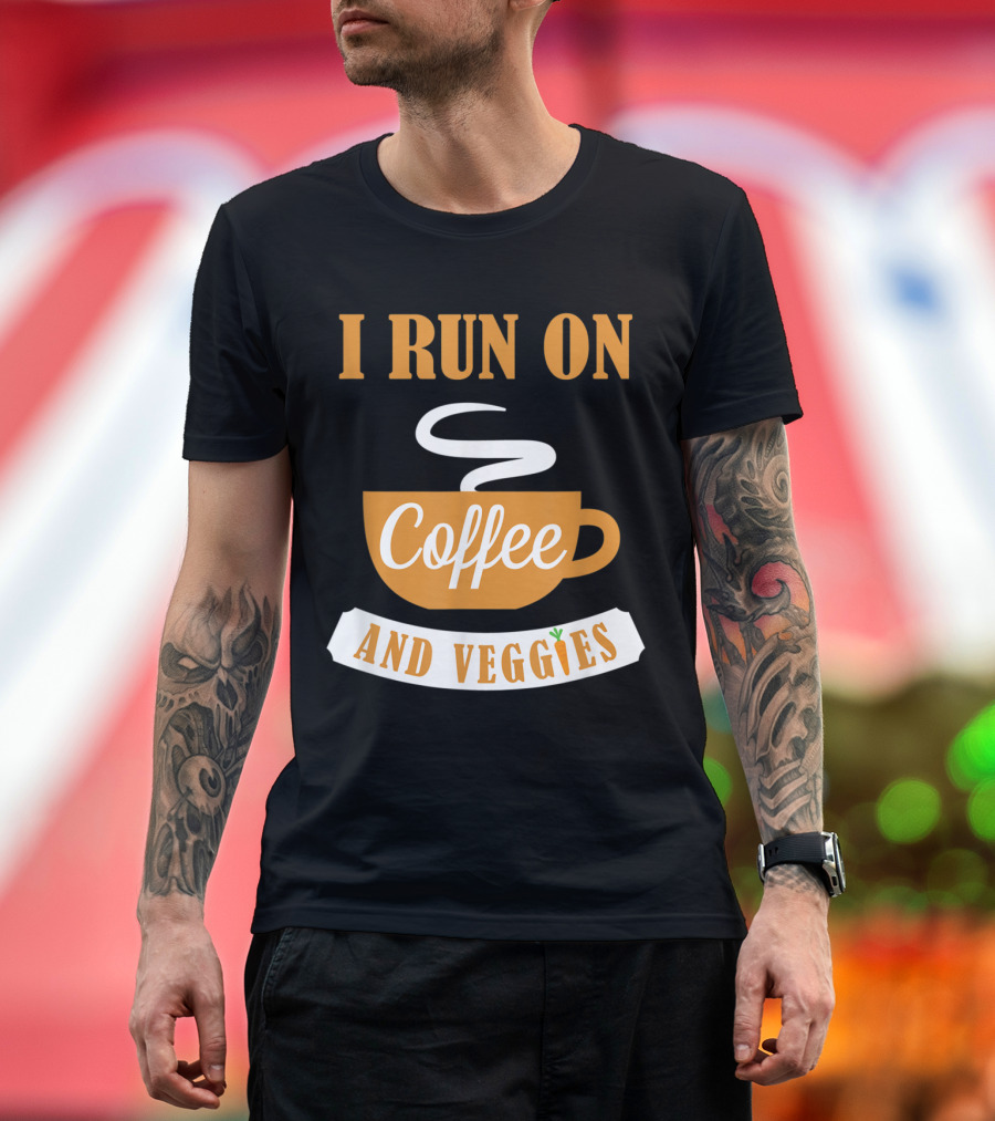 I Run on Coffee and Veggies with Coffee Cup and Steam T-Shirt