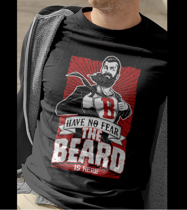 Have No Fear The Beard Is Here Superhero T-Shirt