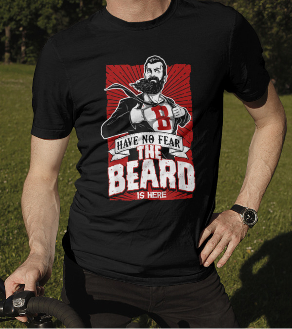 Have No Fear The Beard Is Here Superhero T-Shirt