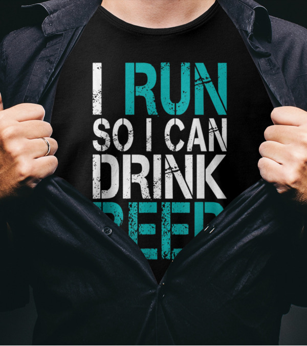 I Run So I Can Drink Beer T-Shirt