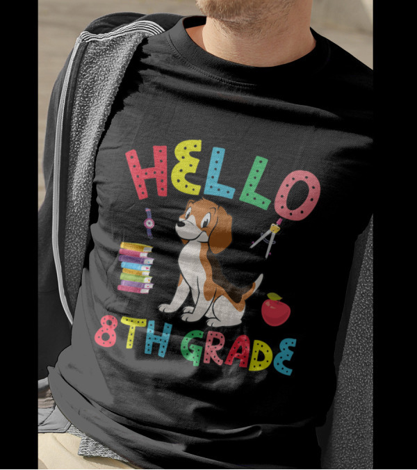 Hello 8th Grade Beagle With School Supplies And Apple T-Shirt