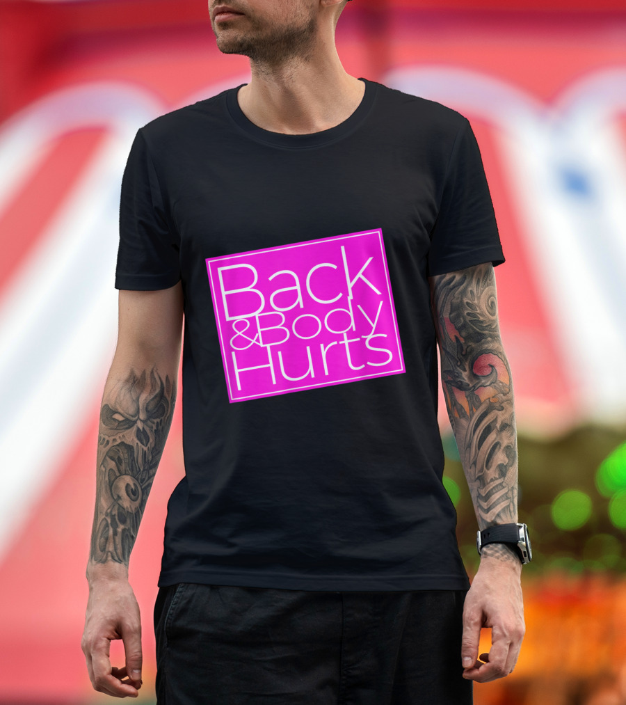 Back and Body Hurts Neon Pink Square T-Shirt
