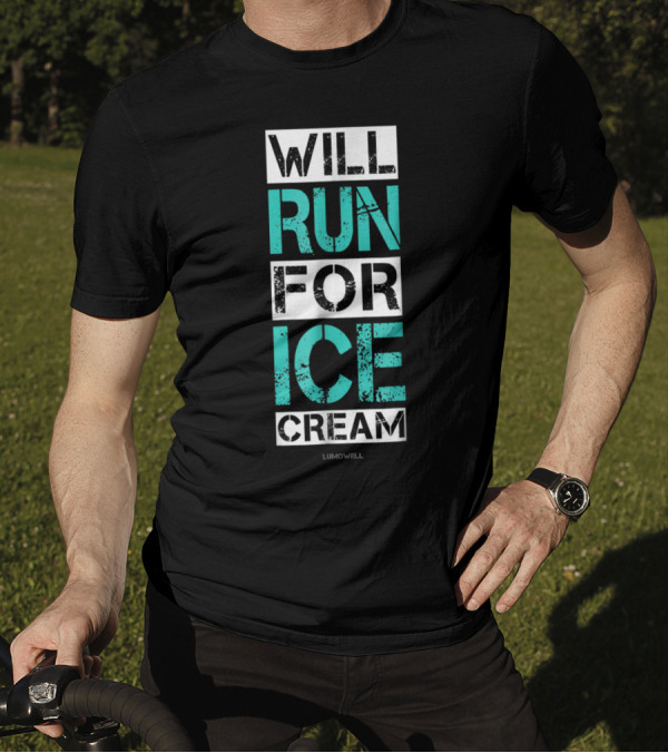 Will Run For Ice Cream Lumowell T-Shirt