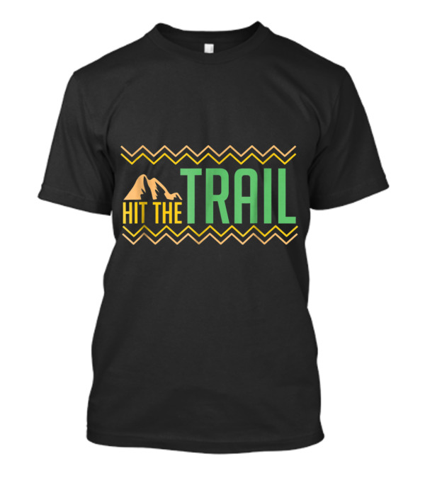 Hit The Trail Funny Running Joggin T-Shirt