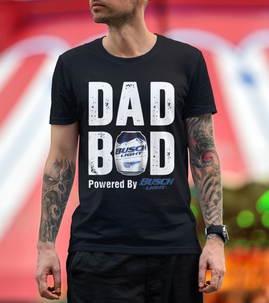 DAD BOD Powered by Busch Light Can Drink Beer Funny Fat T-Shirt