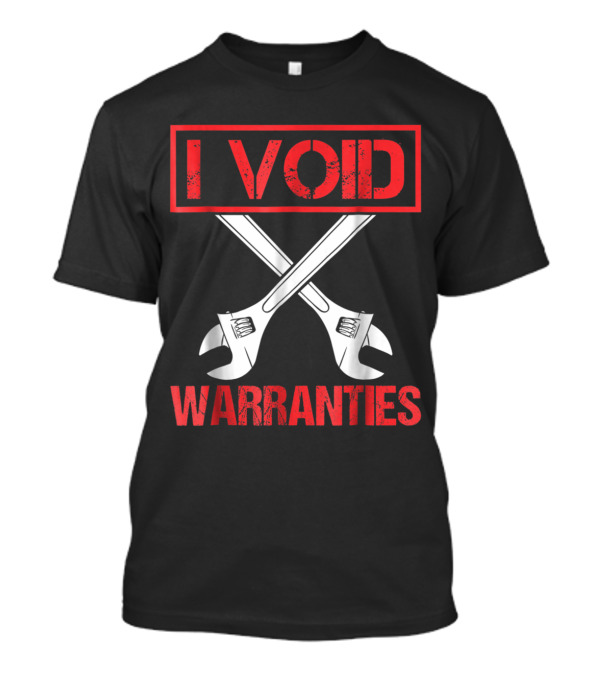 I Void Warranties With Distressed Look And Crossed Wrenches T-Shirt