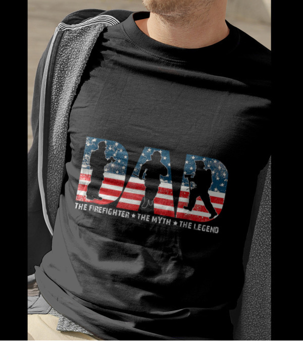 Dad Firefighter American Flag Myth Legend T-Shirt