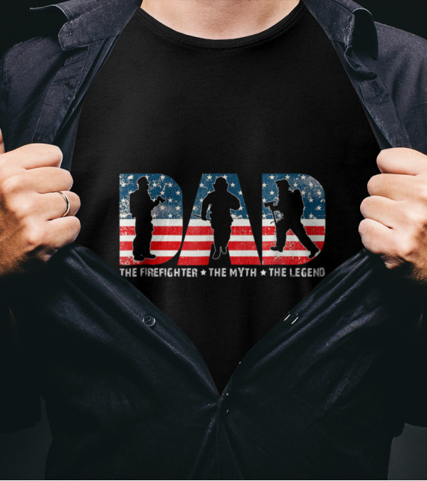 Dad Firefighter American Flag Myth Legend T-Shirt