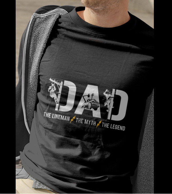 Dad The Lineman The Myth The Legend With Electric Truck And Power Lines T-Shirt