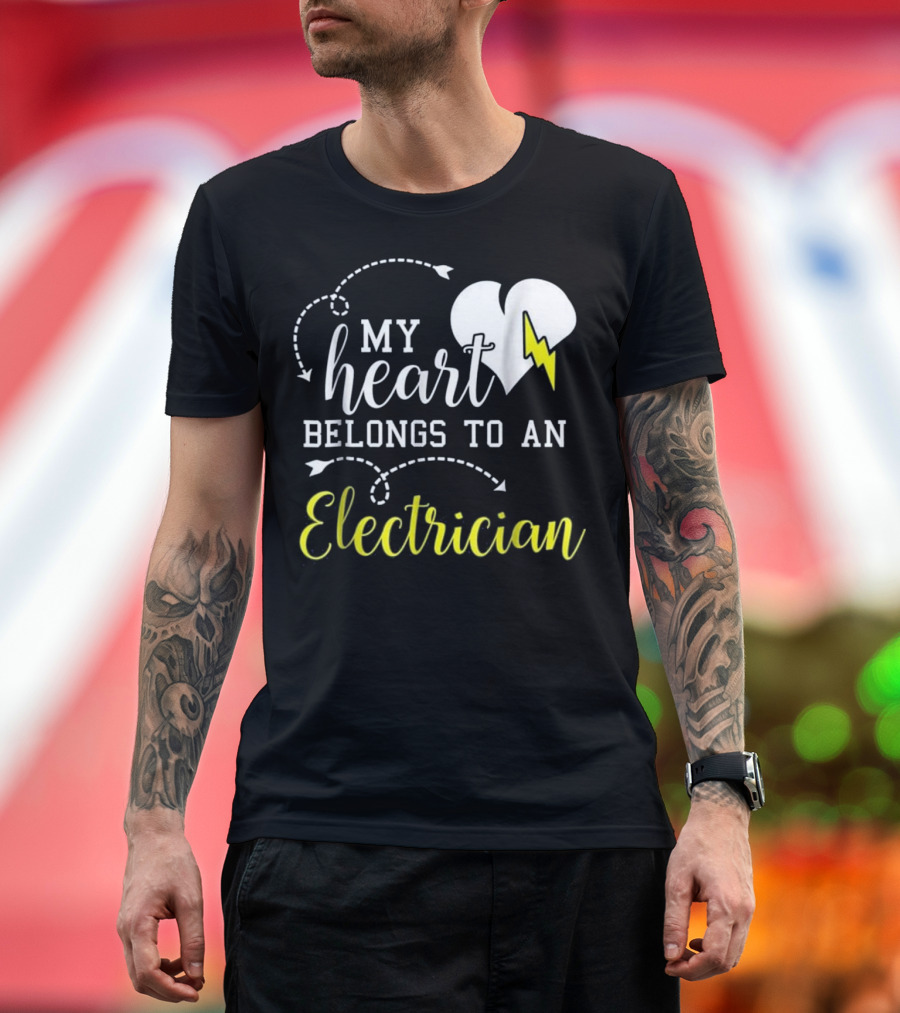 My Heart Belongs to an Electrician Valentines Day Gifts for Him Her T-Shirt