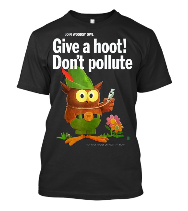 Join Woodsy Owl Give A Hoot Don't Pollute Retro Environmental Message T-Shirt