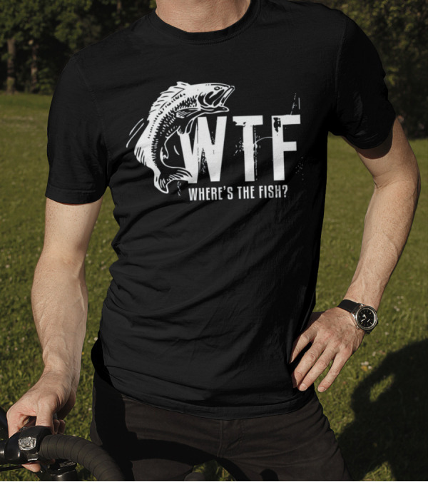 WTF Where's The Fish Men's Funny Fishing T-Shirt