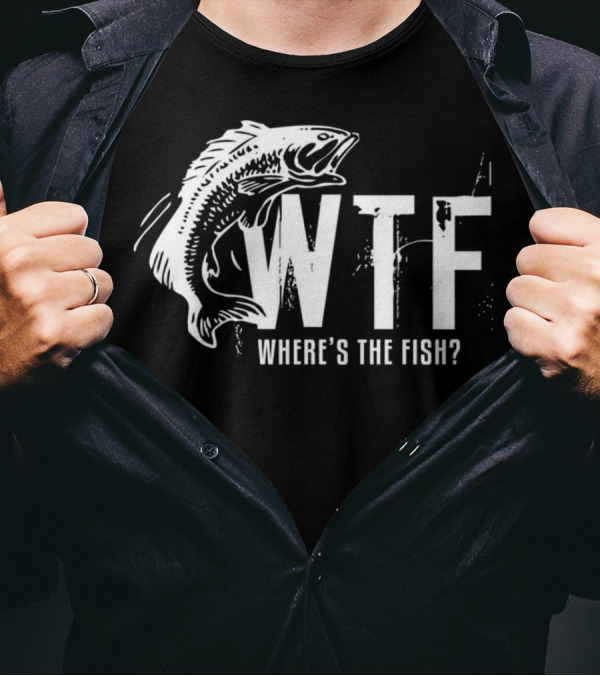 WTF Where's The Fish Men's Funny Fishing T-Shirt