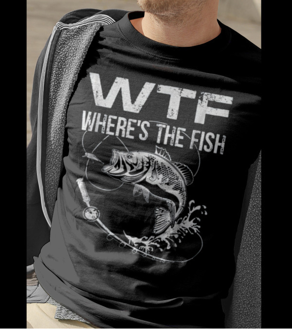 WTF Where's The Fish Funny Hunting Fishing Rod Splashing Fish T-Shirt