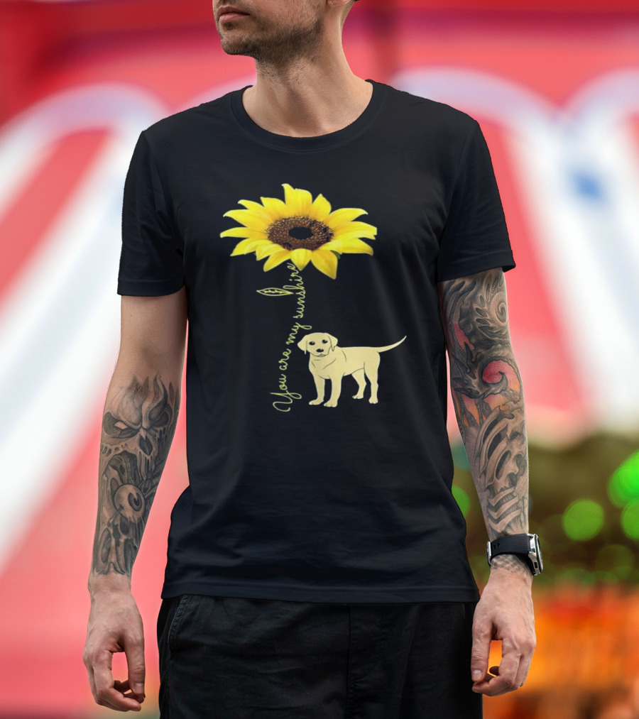 You Are My Sunshine Sunflower Labrador Retriever T-Shirt