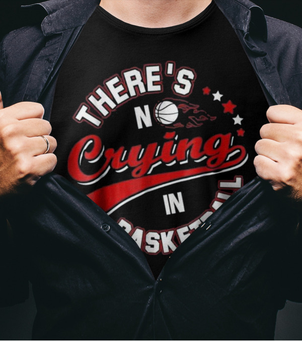 There's No Crying In Basketball Flaming Ball Stars T-Shirt