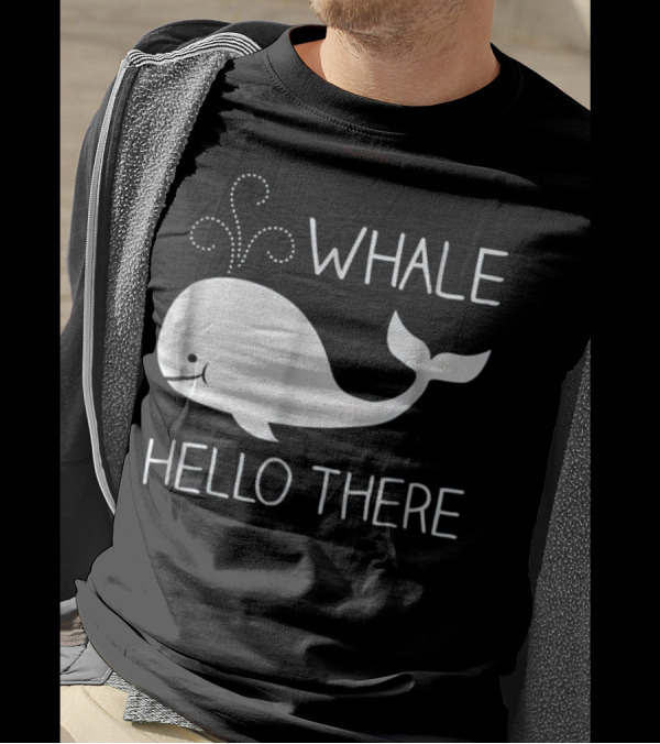 Whale Hello There Cute Funny Save T-Shirt